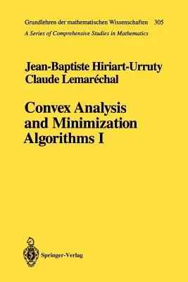 Konvex analízis és minimalizációs algoritmusok I: Alapelvek - Convex Analysis and Minimization Algorithms I: Fundamentals