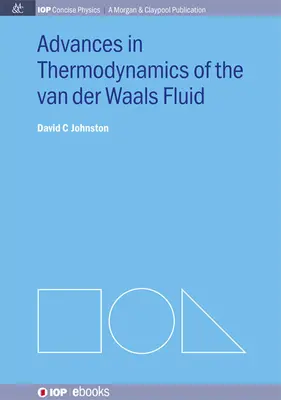 A van der Waals-folyadékok termodinamikája terén elért eredmények - Advances in Thermodynamics of the van der Waals Fluid