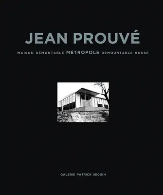 Jean Prouv Maison Demontable Metropole szétszedhető ház, 1949 - Jean Prouv Maison Demontable Metropole Demountable House, 1949