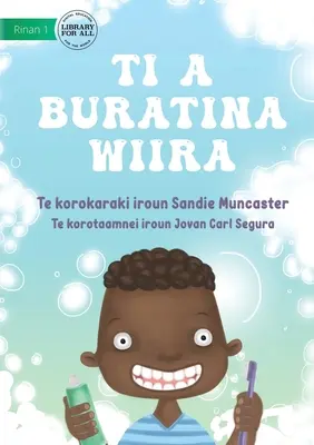 Mossuk meg a fogainkat - Ti a buratina wiira (Te Kiribati) - Let's Brush Our Teeth - Ti a buratina wiira (Te Kiribati)
