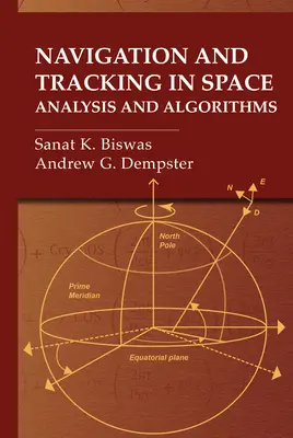 Navigáció és nyomkövetés a térben: Elemzés és algoritmusok - Navigation and Tracking in Space: Analysis and Algorithms