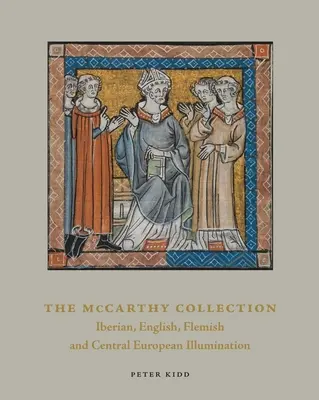 A McCarthy-gyűjtemény, II. kötet: Spanyol, angol, flamand és közép-európai miniatűrök - The McCarthy Collection, Volume II: Spanish, English, Flemish and Central European Miniatures