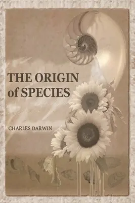 A fajok eredete: A fajok eredete: A fajok eredete - 150. évfordulós kiadás - The Origin of Species: 150th Anniversary Edition