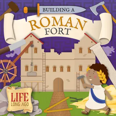 Római kori erőd építése - Building a Roman Fort