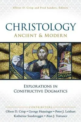 Ősi és modern krisztológia: Felfedezések a konstruktív dogmatikában - Christology, Ancient and Modern: Explorations in Constructive Dogmatics