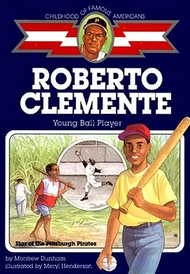 Roberto Clemente: Clemente: Young Ball Player - Roberto Clemente: Young Ball Player