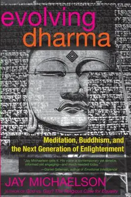 Fejlődő Dharma: Meditáció, buddhizmus és a megvilágosodás következő generációja - Evolving Dharma: Meditation, Buddhism, and the Next Generation of Enlightenment