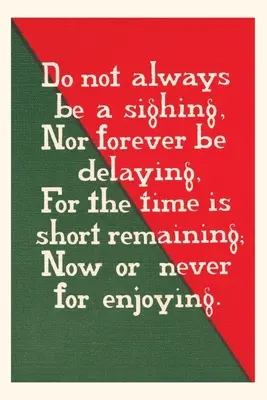 Vintage Journal Exhortatiion to Live Life Now (Felhívás az élet mostani megélésére) - Vintage Journal Exhortatiion to Live Life Now