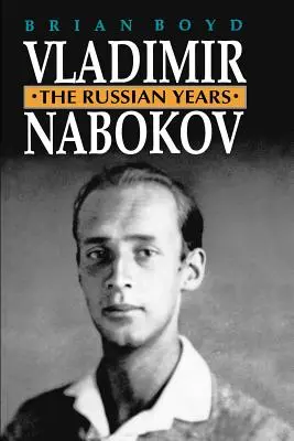 Vladimir Nabokov: Az orosz évek - Vladimir Nabokov: The Russian Years