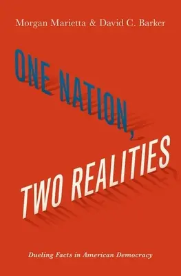 Egy nemzet, két valóság: Párbajozó tények az amerikai demokráciában - One Nation, Two Realities: Dueling Facts in American Democracy