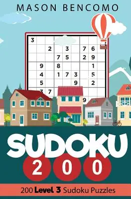 Sudoku 200: Közepes rejtvények haladó kezdőknek - Sudoku 200: Medium Puzzles for the Advanced Beginner