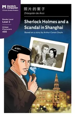 Sherlock Holmes és a sanghaji botrány: Mandarin Companion Graded Readers Level 2, Simplified Chinese Edition (Egyszerűsített kínai kiadás) - Sherlock Holmes and a Scandal in Shanghai: Mandarin Companion Graded Readers Level 2, Simplified Chinese Edition