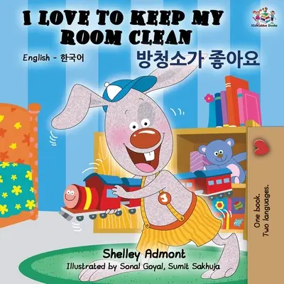 I Love to Keep My Room Clean (Angol-koreai kétnyelvű könyv) - I Love to Keep My Room Clean (English Korean Bilingual Book)