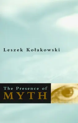 A mítosz jelenléte - The Presence of Myth