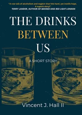 A köztünk lévő italok: Egy novella - The Drinks Between Us: A Short Story