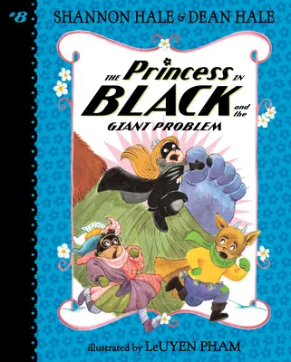 A fekete hercegnő és az óriásprobléma: #8 - The Princess in Black and the Giant Problem: #8