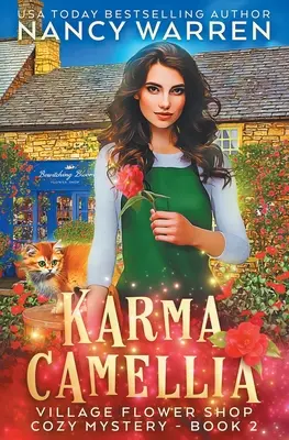 Karma Camellia: Egy falusi virágbolt paranormális hangulatos rejtélye - Karma Camellia: A Village Flower Shop Paranormal Cozy Mystery