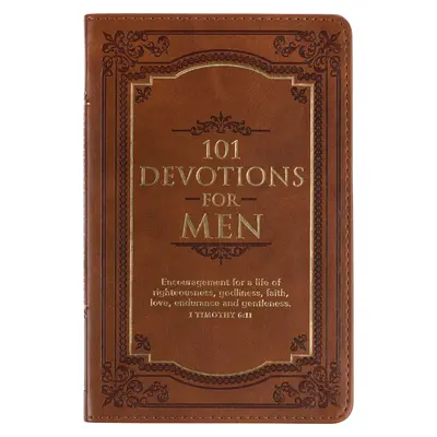 101 áhítat férfiaknak, bátorítás a hitélethez, barna műbőr Flexborítóval - 101 Devotions for Men, Encouragement for a Life of Faith, Brown Faux Leather Flexcover