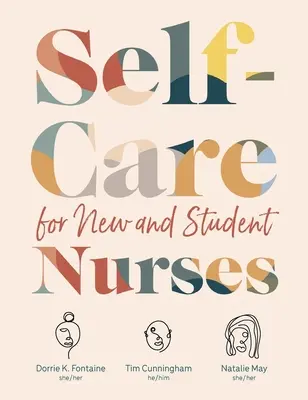 Öngondoskodás új és tanuló ápolóknak - Self-Care for New and Student Nurses