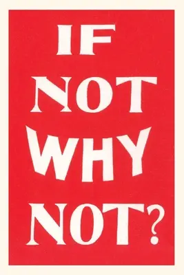 Vintage Journal Ha nem, miért nem? - Vintage Journal If Not Why Not?