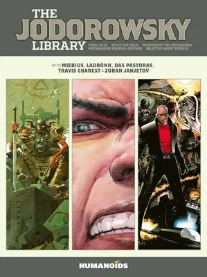 A Jodorowsky-könyvtár (harmadik könyv): Metabarons Genesis: Castaka - A Metabaron fegyverei - Válogatott novellák - The Jodorowsky Library (Book Three): Final Incal - After the Incal - Metabarons Genesis: Castaka - Weapons of the Metabaron - Selected Short Stories