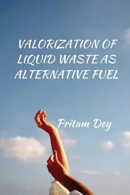 A folyékony hulladék alternatív üzemanyagként való hasznosítása - Valorization of Liquid Waste as Alternative Fuel