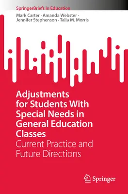Úpravy pro žáky se speciálními potřebami ve třídách všeobecného vzdělávání: Současná praxe a budoucí směry - Adjustments for Students with Special Needs in General Education Classes: Current Practice and Future Directions