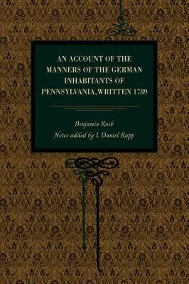 A pennsylvaniai német lakosok szokásairól szóló beszámoló, 1789-ben íródott - An Account of the Manners of the German Inhabitants of Pennsylvania, Written 1789