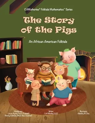 A disznók története: Egy afroamerikai népmese - The Story of the Pigs: An African American Folktale