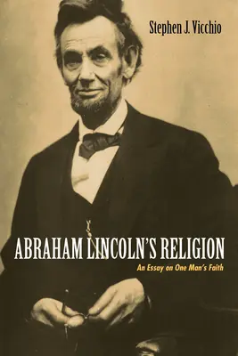 Abraham Lincoln vallása - Abraham Lincoln's Religion