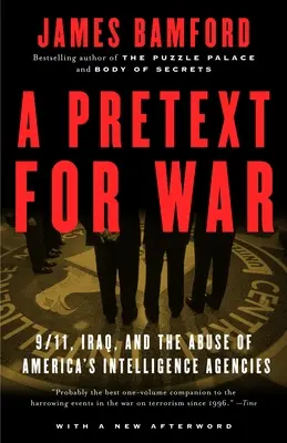 Háborús ürügy: 9/11, Irak és az amerikai hírszerző ügynökségek visszaélései - A Pretext for War: 9/11, Iraq, and the Abuse of America's Intelligence Agencies