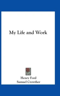 Életem és munkám - My Life and Work