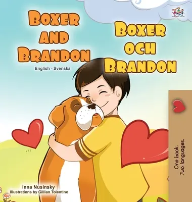 Boxer és Brandon (angol- svéd kétnyelvű gyerekkönyv) - Boxer and Brandon (English Swedish Bilingual Book for Kids)