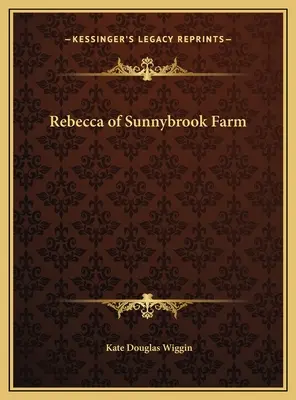 Rebecca a Sunnybrook Farmról - Rebecca of Sunnybrook Farm