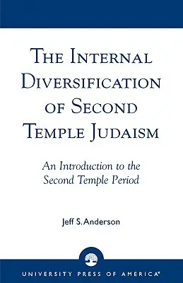 A második templomi judaizmus belső diverzifikációja - The Internal Diversification of Second Temple Judaism