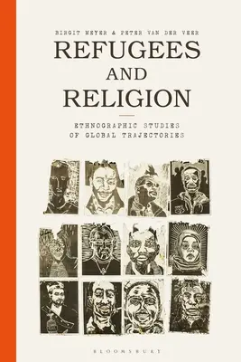 Menekültek és vallás: Etnográfiai tanulmányok globális útkeresésekről - Refugees and Religion: Ethnographic Studies of Global Trajectories