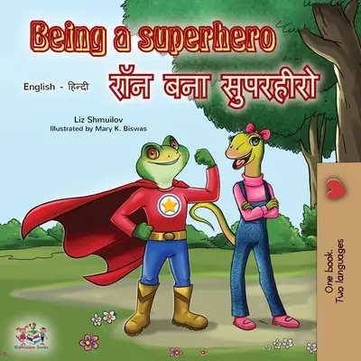 Being a Superhero (angol hindi kétnyelvű könyv) - Being a Superhero (English Hindi Bilingual Book)