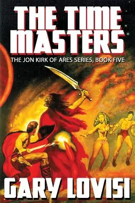 Az idő mesterei: Jon Kirk of Ares, 5. könyv - The Time Masters: Jon Kirk of Ares, Book 5