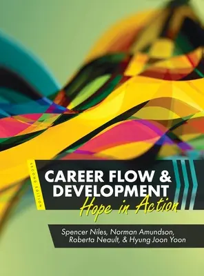 Karrieráramlás és fejlődés: Remény a gyakorlatban - Career Flow and Development: Hope in Action