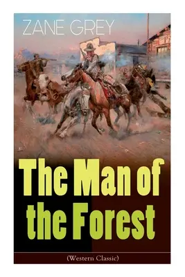 Az erdő embere (Western Classic): Vadnyugati kaland - The Man of the Forest (Western Classic): Wild West Adventure