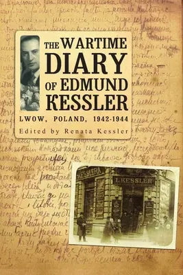 Edmund Kessler háborús naplója - The Wartime Diary of Edmund Kessler