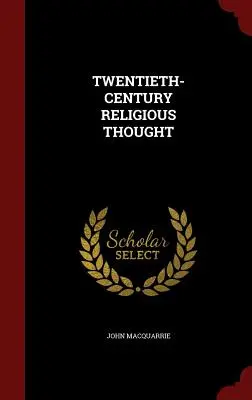 Huszadik századi vallásos gondolkodás - Twentieth-Century Religious Thought