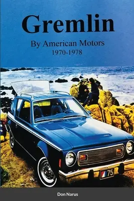 American Motors Gremlin 1970-1978 - Gremlin by American Motors 1970-1978