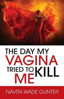 A nap, amikor a vaginám megpróbált megölni engem - The Day My Vagina Tried to Kill Me