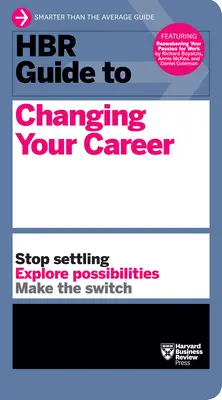 HBR Guide to Changing Your Career (Útmutató a karrierváltáshoz) - HBR Guide to Changing Your Career