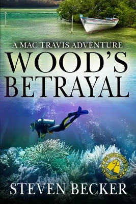 Wood árulása: A Mac Travis Adventure - Wood's Betrayal: A Mac Travis Adventure