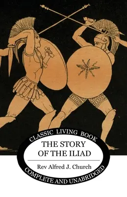 Az Iliász története - The Story of the Iliad