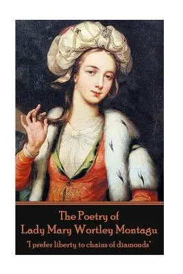 Lady Mary Wortley Montagu költészete - The Poetry of Lady Mary Wortley Montagu