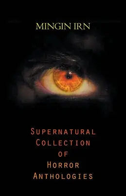 Természetfeletti horror-antológiák gyűjteménye - Supernatural Collection of Horror Anthologies