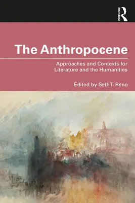 Az antropocén: Az irodalom és a bölcsészettudományok megközelítései és kontextusai - The Anthropocene: Approaches and Contexts for Literature and the Humanities